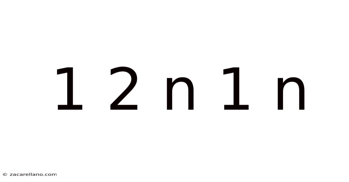 1 2 N 1 N