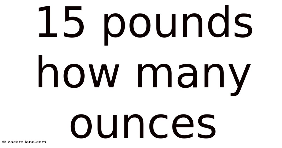 15 Pounds How Many Ounces
