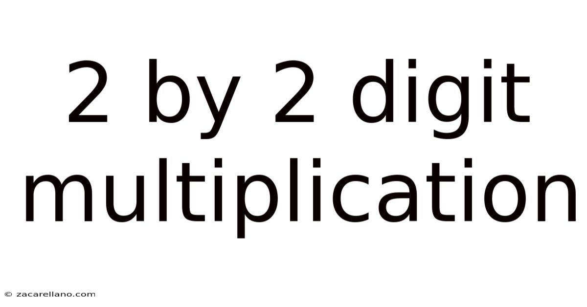 2 By 2 Digit Multiplication