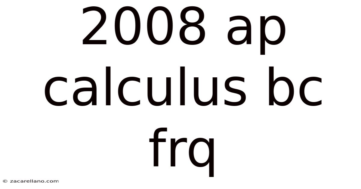 2008 Ap Calculus Bc Frq