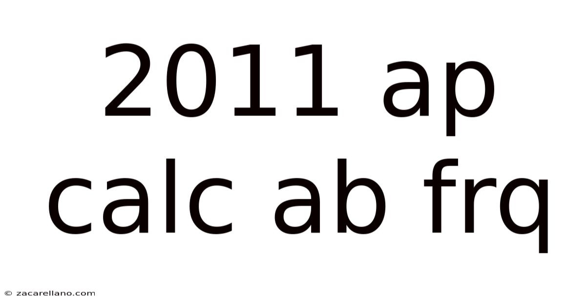 2011 Ap Calc Ab Frq
