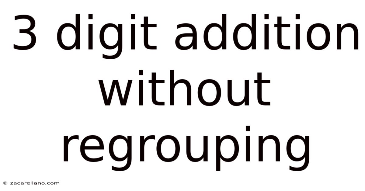3 Digit Addition Without Regrouping
