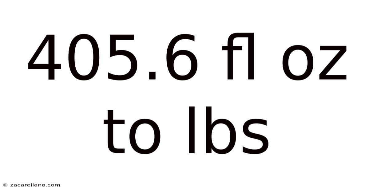 405.6 Fl Oz To Lbs