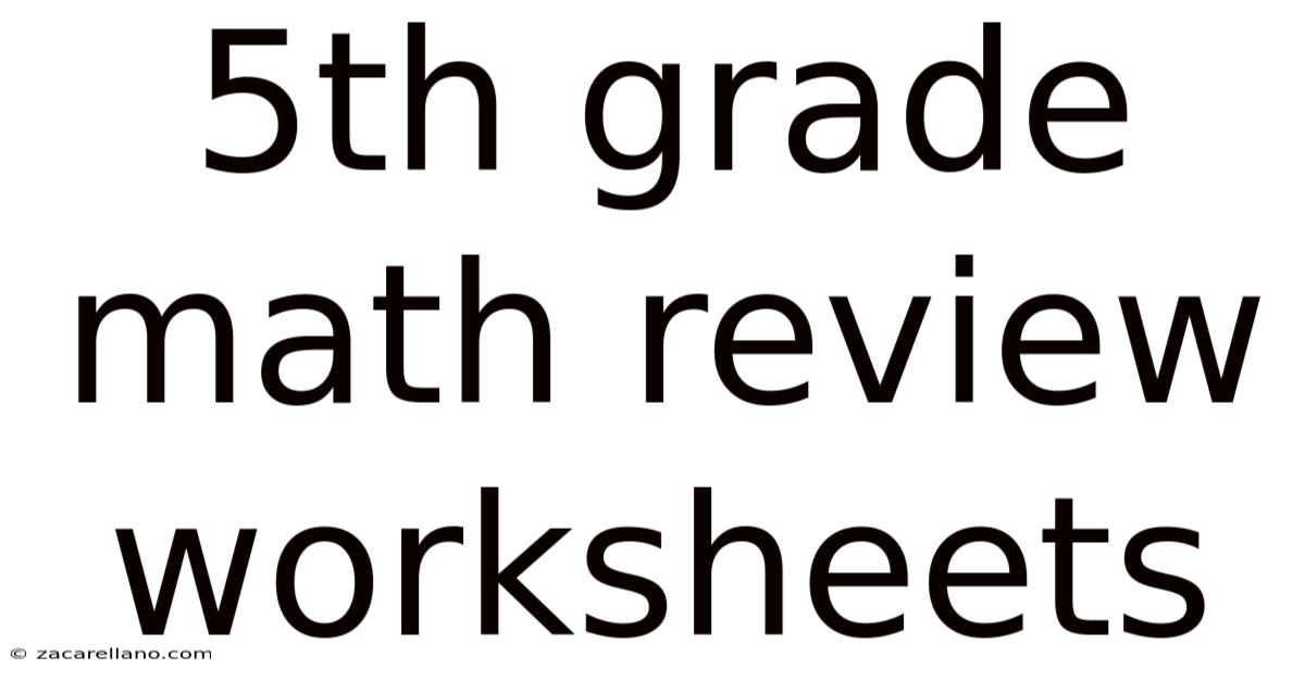 5th Grade Math Review Worksheets