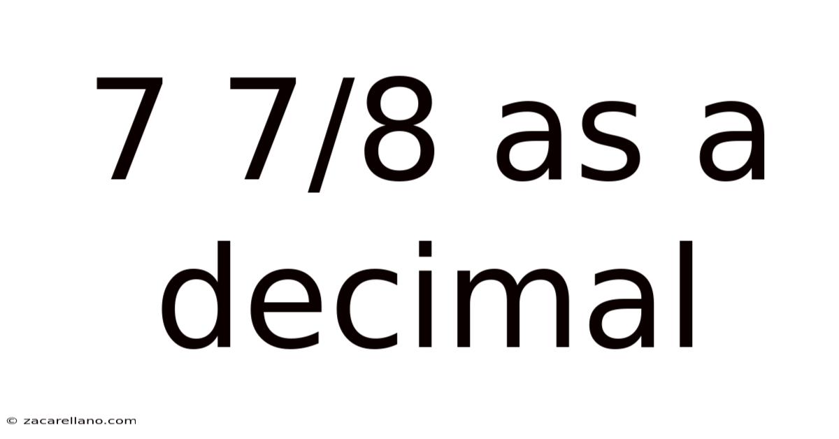 7 7/8 As A Decimal