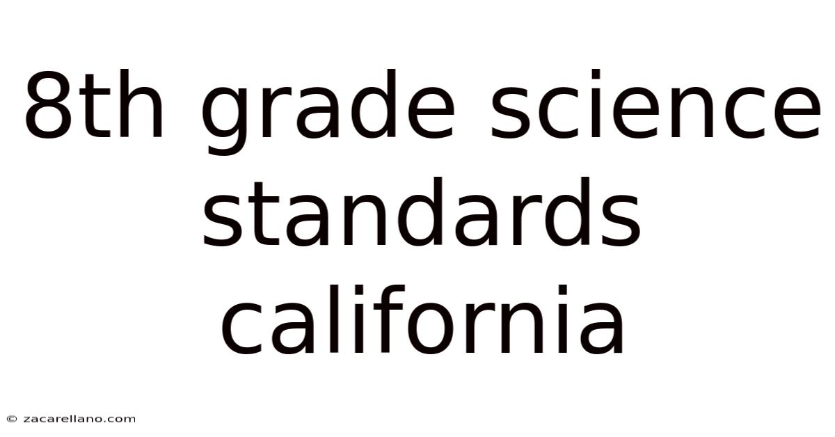 8th Grade Science Standards California