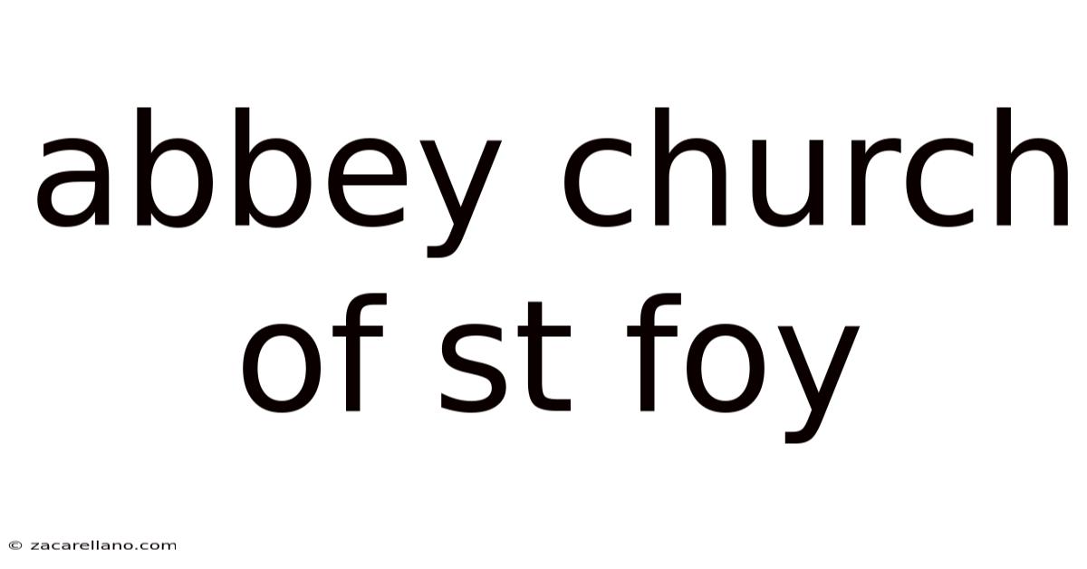 Abbey Church Of St Foy