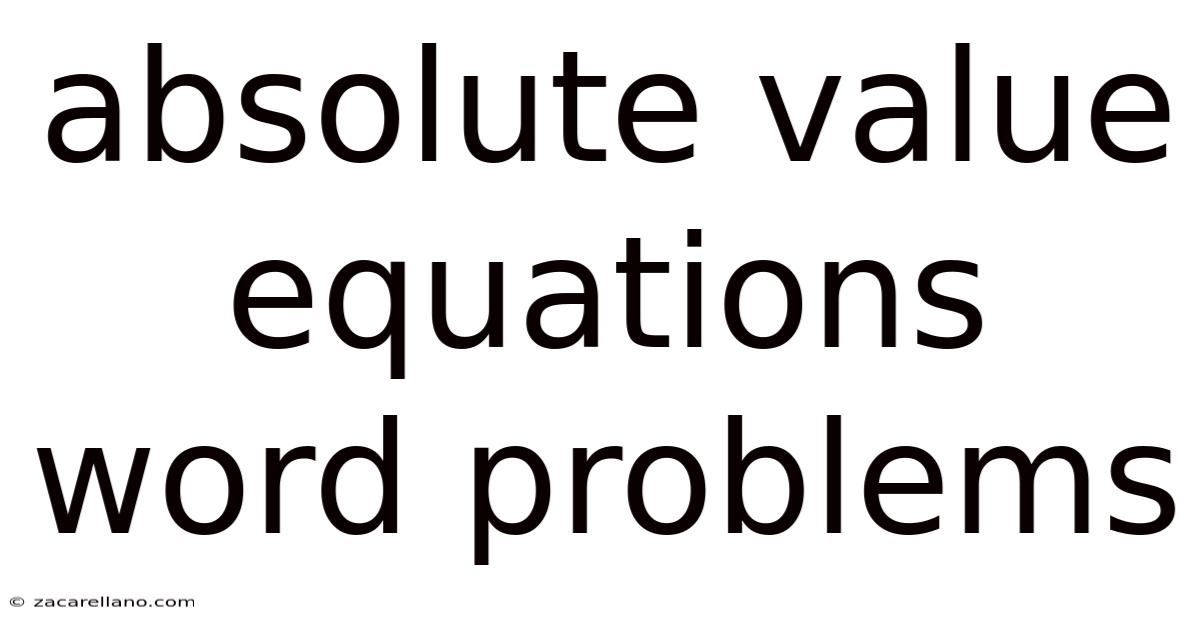 Absolute Value Equations Word Problems