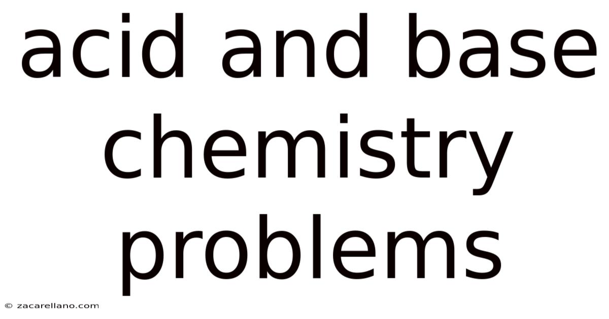 Acid And Base Chemistry Problems