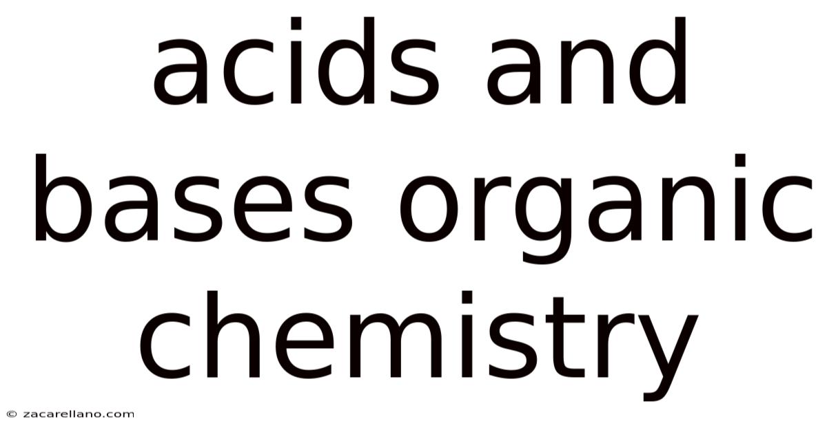 Acids And Bases Organic Chemistry