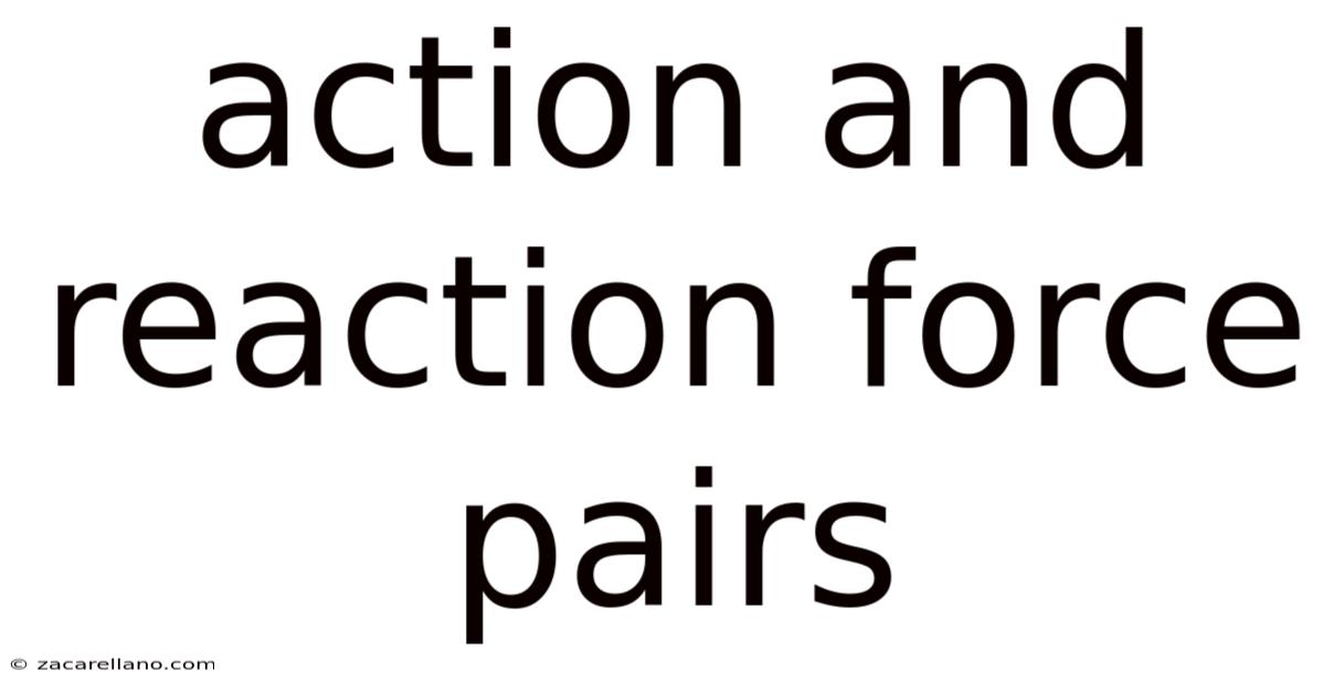 Action And Reaction Force Pairs