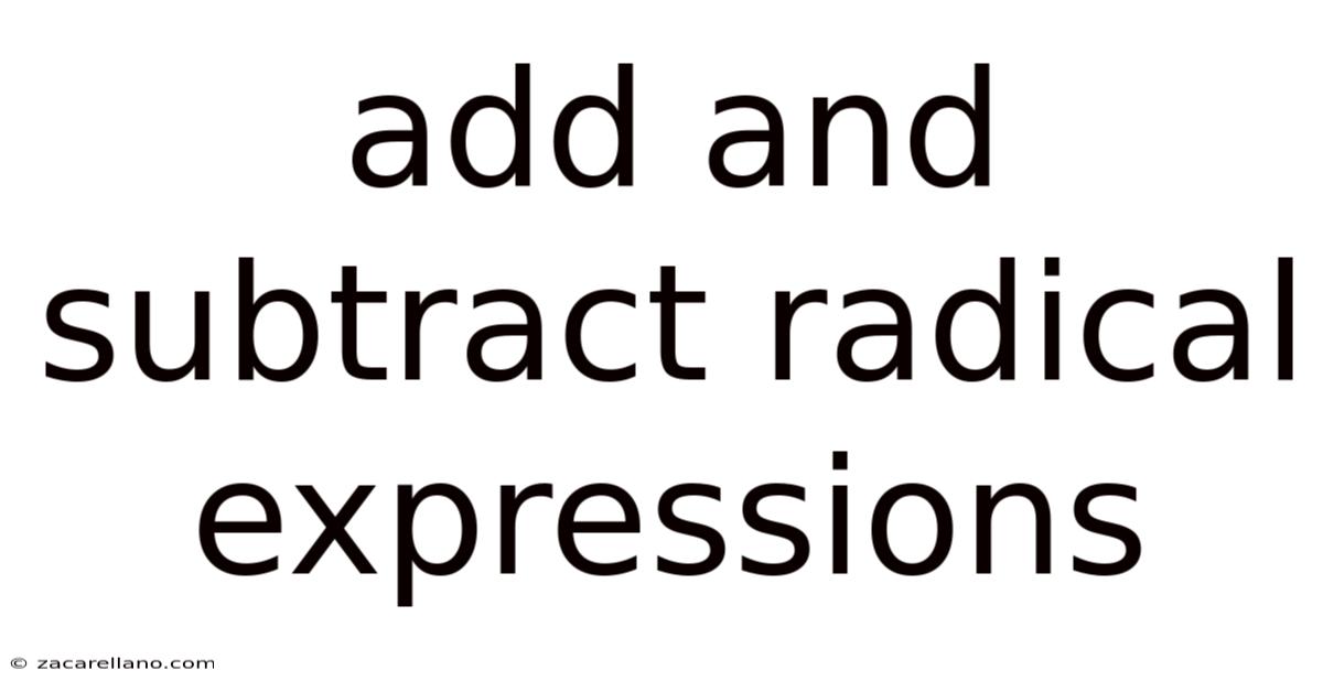 Add And Subtract Radical Expressions