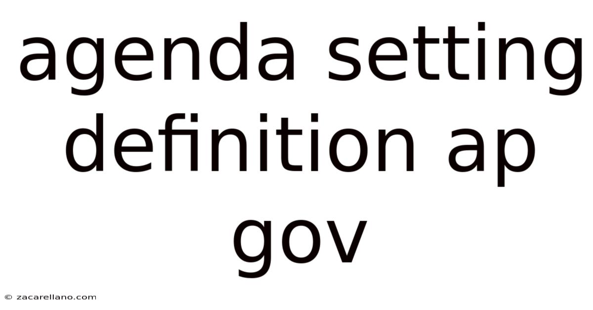 Agenda Setting Definition Ap Gov