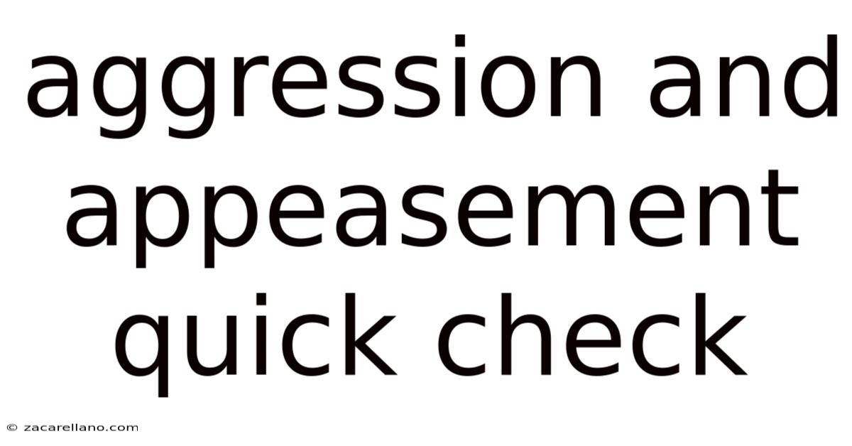 Aggression And Appeasement Quick Check