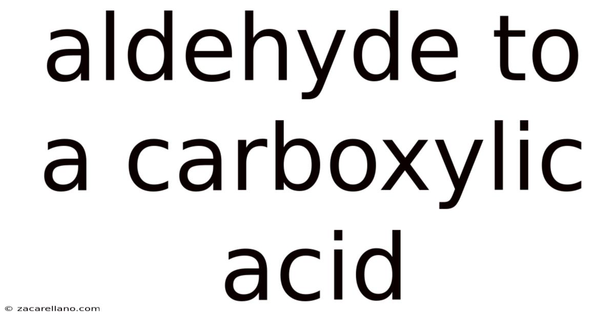 Aldehyde To A Carboxylic Acid
