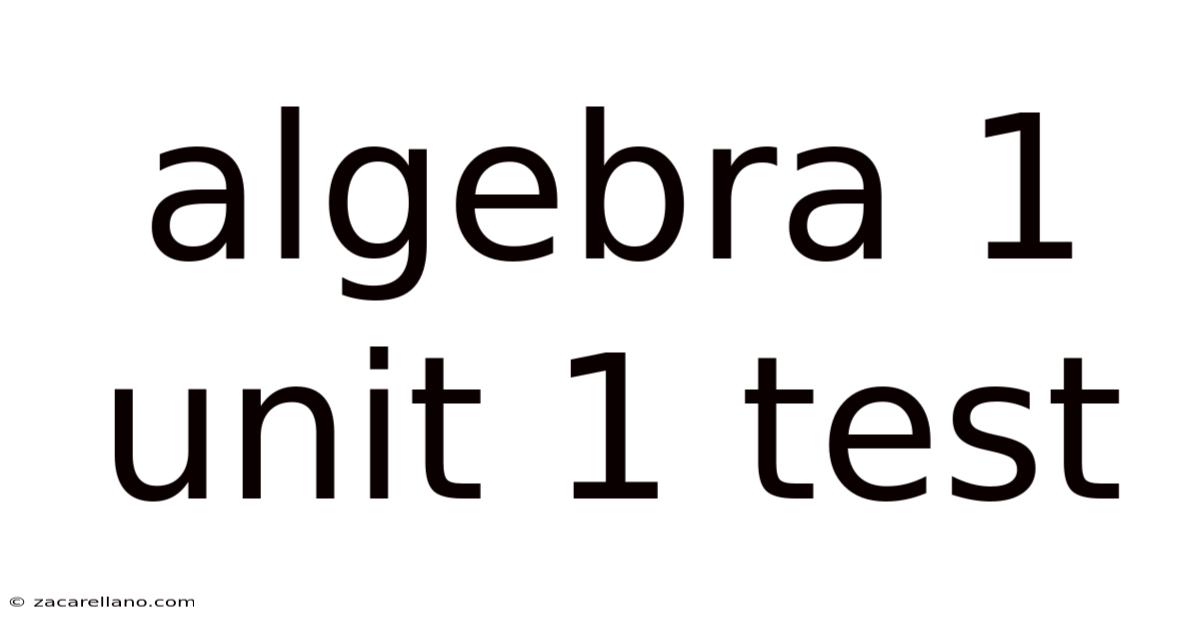 Algebra 1 Unit 1 Test