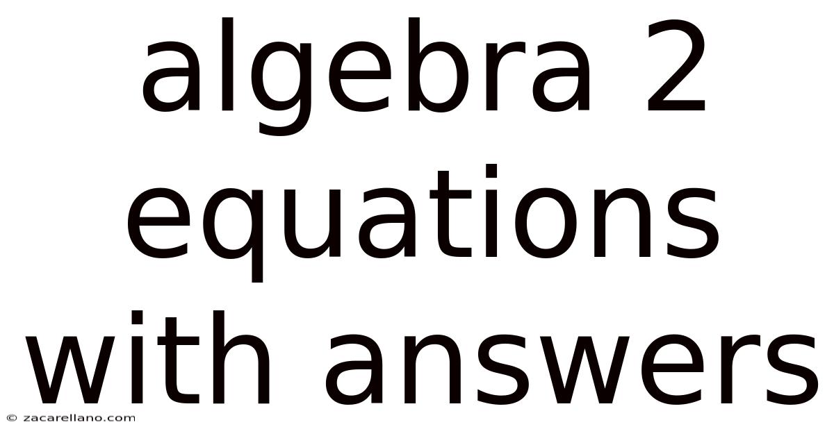 Algebra 2 Equations With Answers