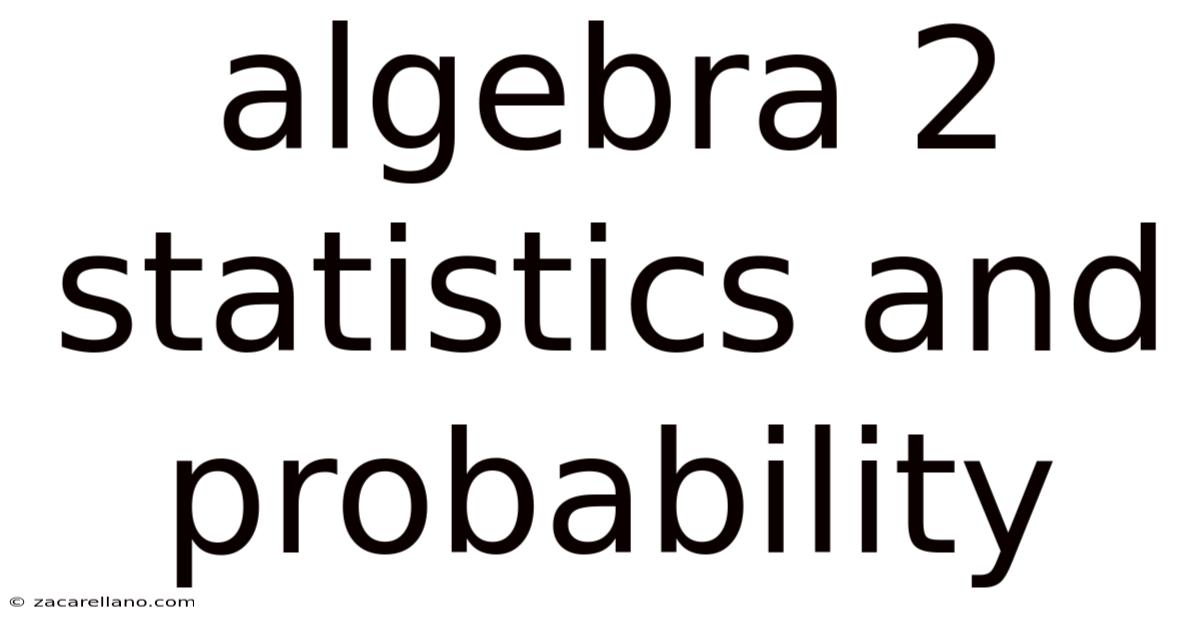 Algebra 2 Statistics And Probability