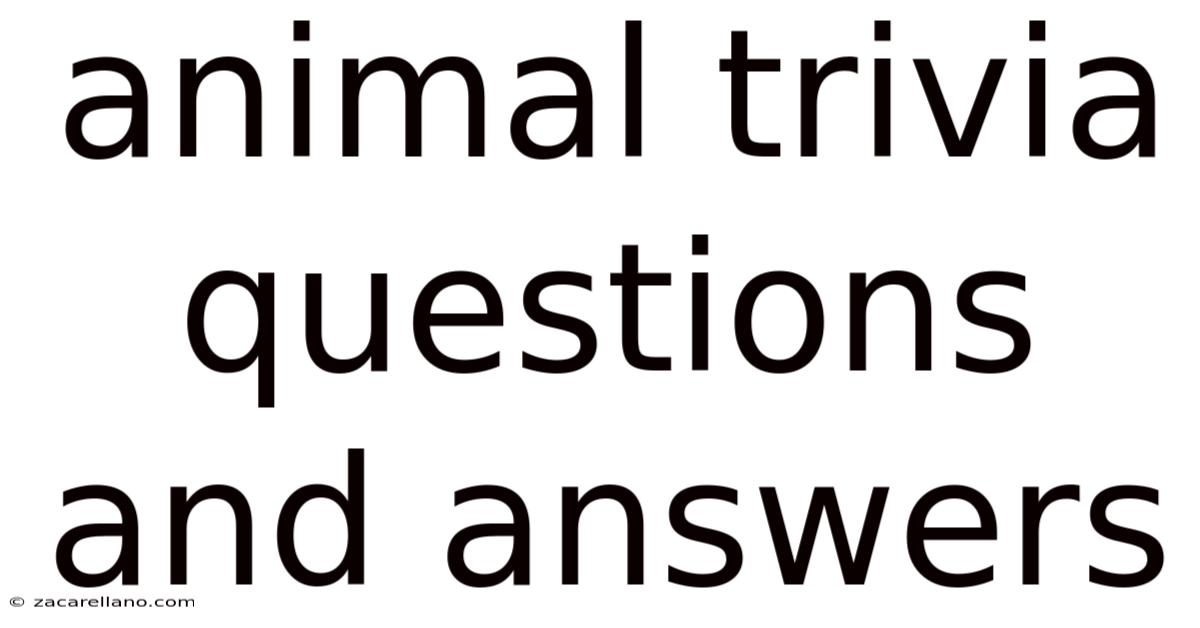 Animal Trivia Questions And Answers