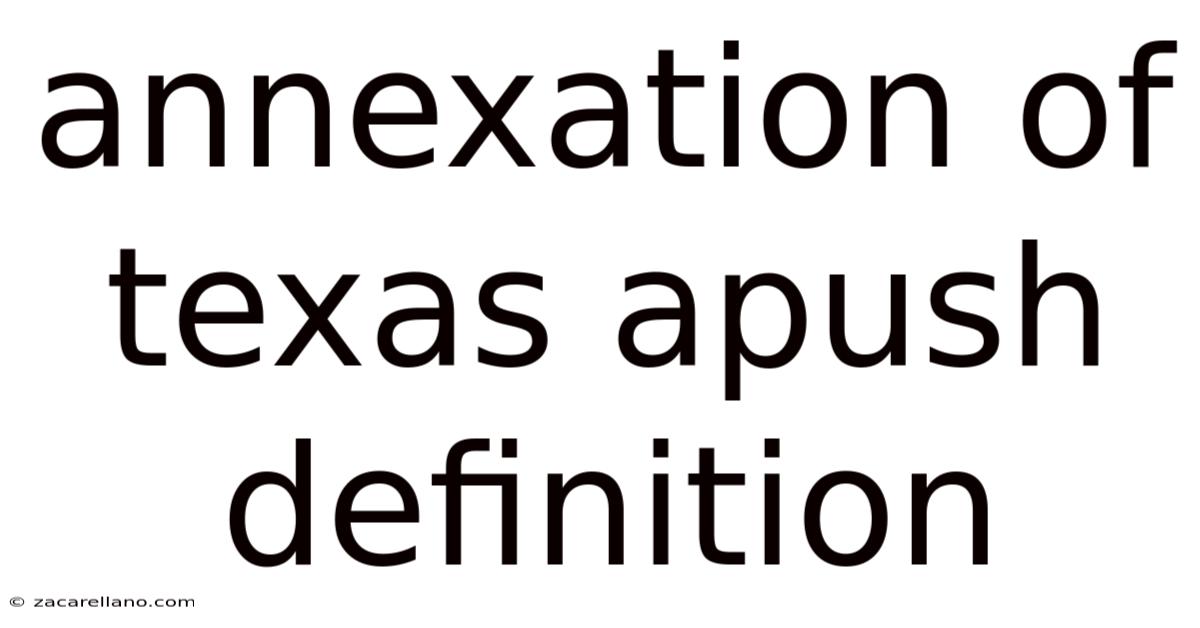 Annexation Of Texas Apush Definition