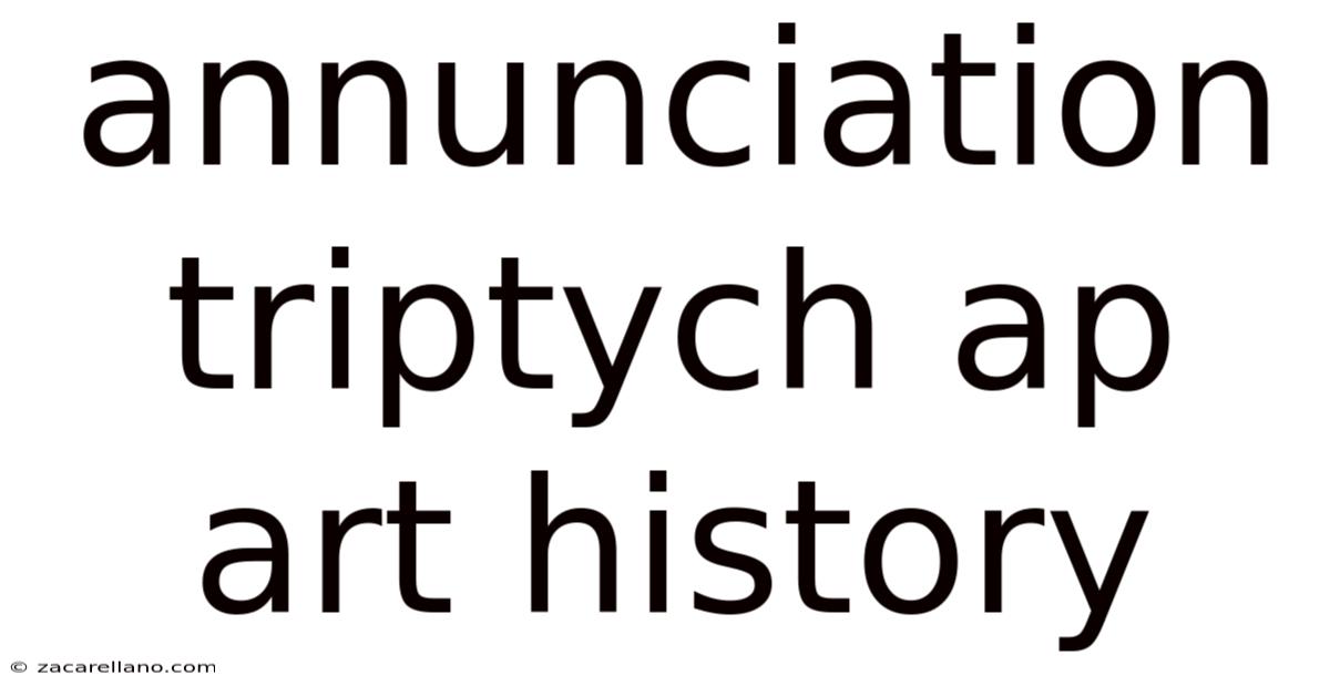 Annunciation Triptych Ap Art History