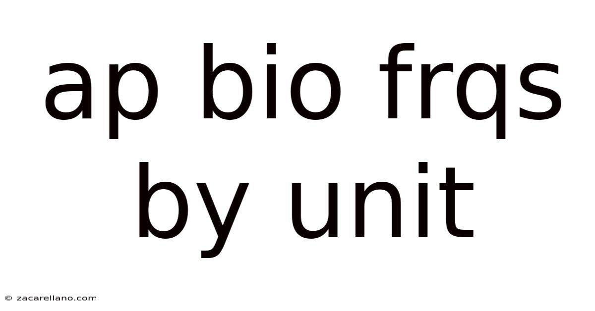 Ap Bio Frqs By Unit