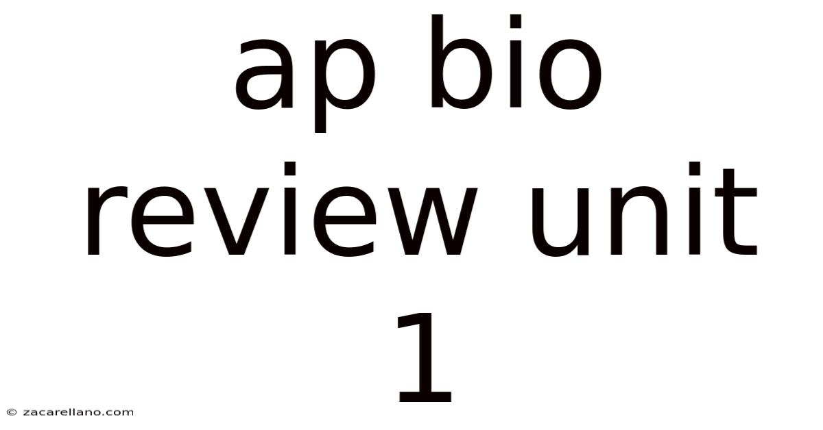 Ap Bio Review Unit 1