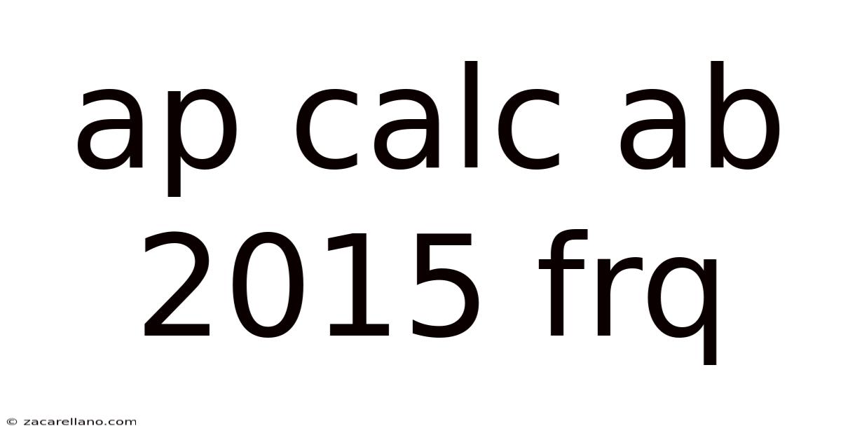 Ap Calc Ab 2015 Frq