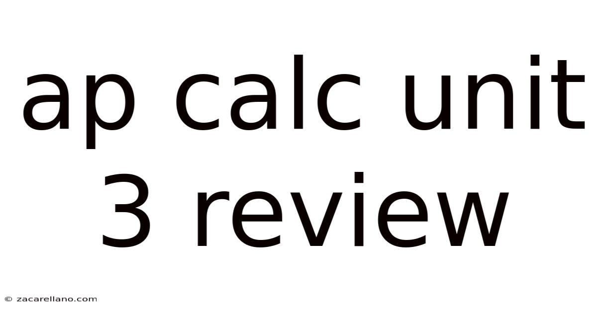 Ap Calc Unit 3 Review