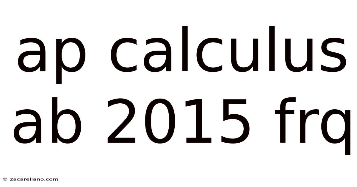 Ap Calculus Ab 2015 Frq