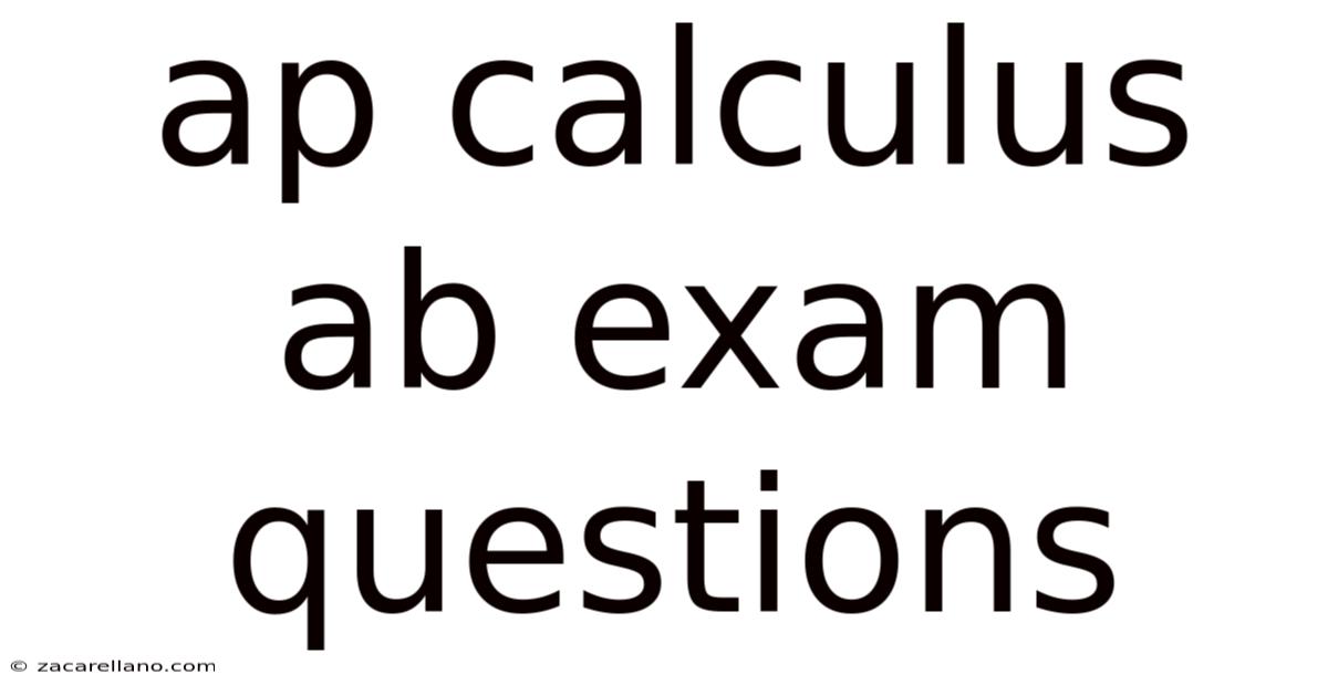 Ap Calculus Ab Exam Questions