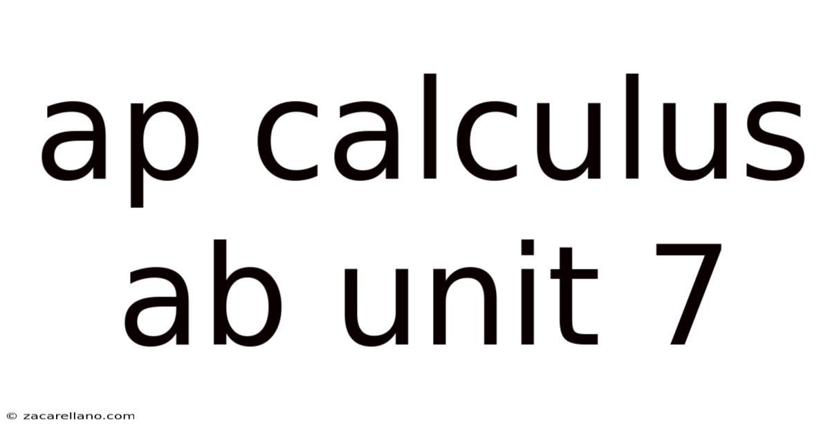 Ap Calculus Ab Unit 7