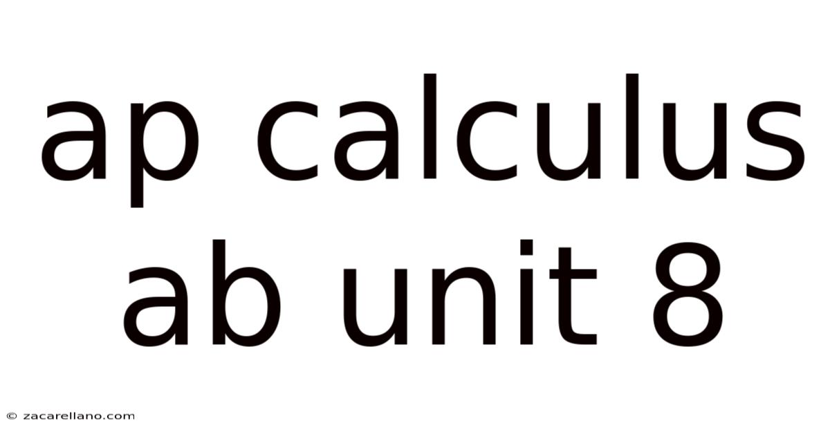 Ap Calculus Ab Unit 8
