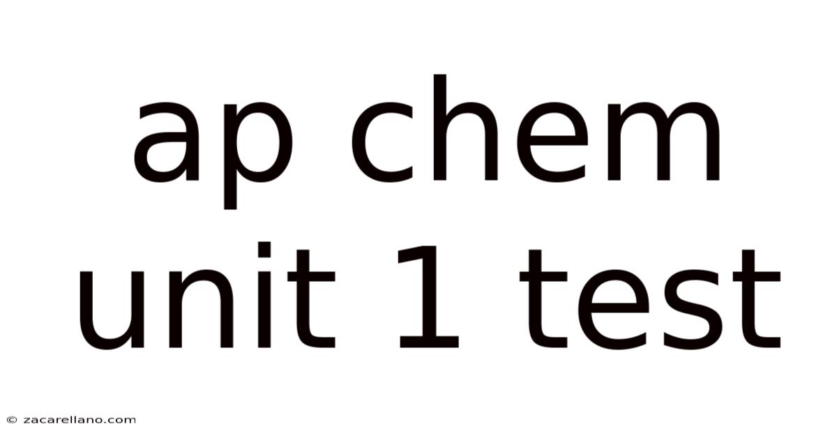 Ap Chem Unit 1 Test