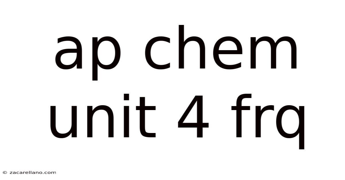 Ap Chem Unit 4 Frq