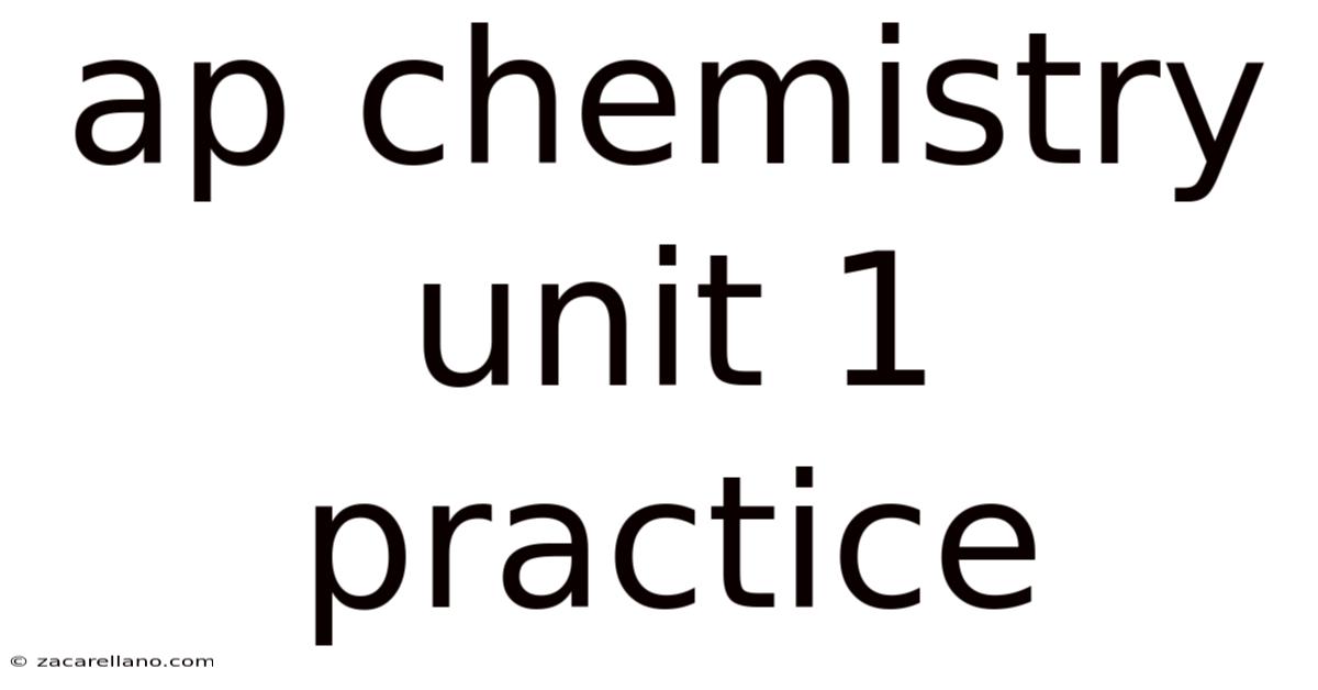 Ap Chemistry Unit 1 Practice
