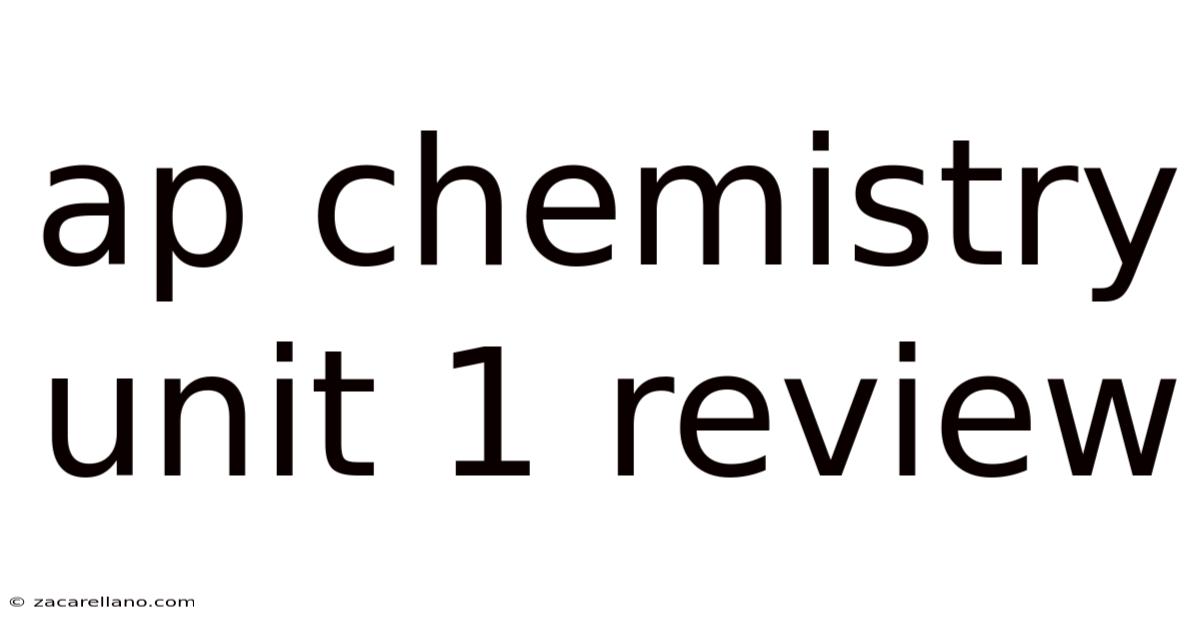 Ap Chemistry Unit 1 Review