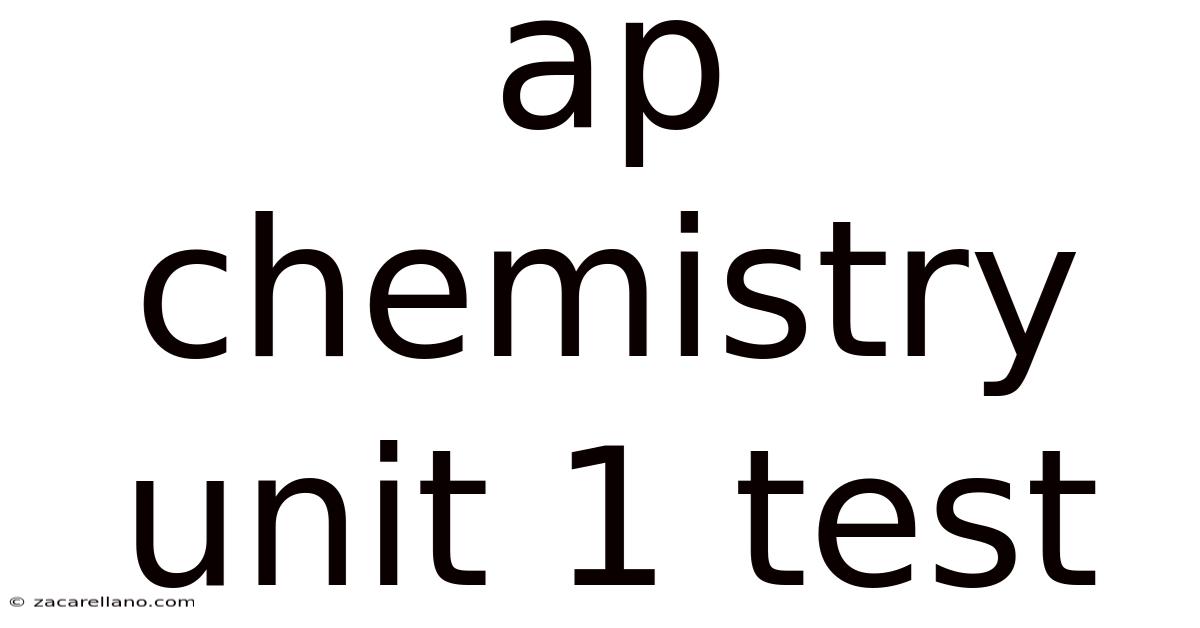 Ap Chemistry Unit 1 Test