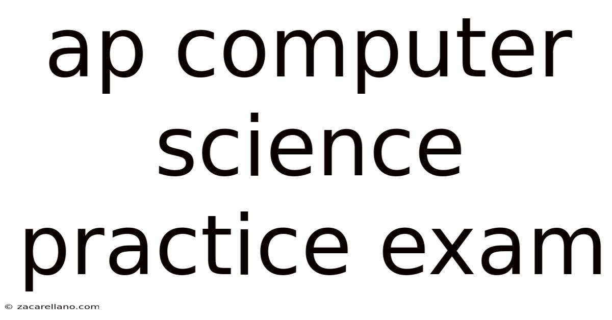 Ap Computer Science Practice Exam