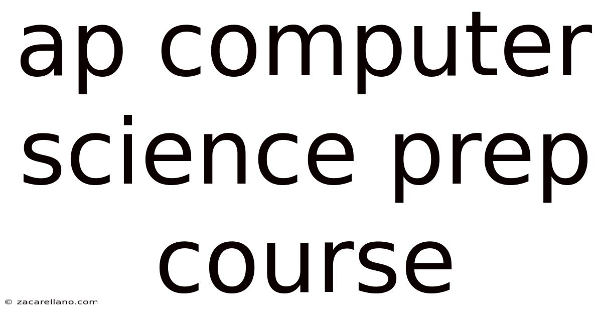 Ap Computer Science Prep Course