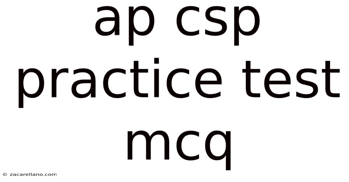 Ap Csp Practice Test Mcq