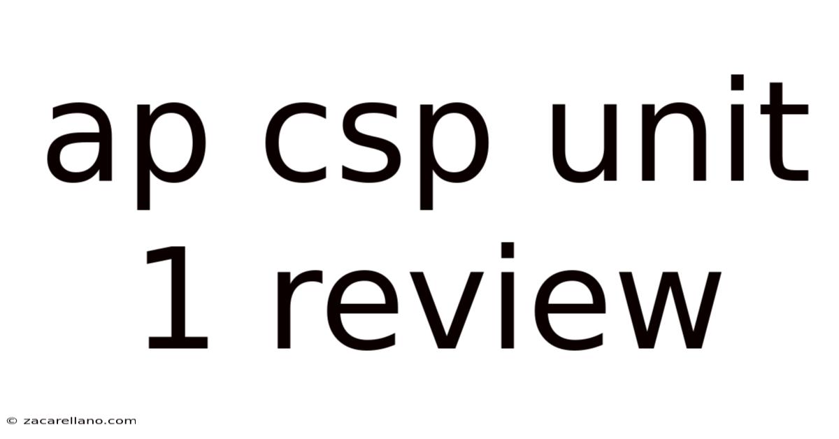 Ap Csp Unit 1 Review