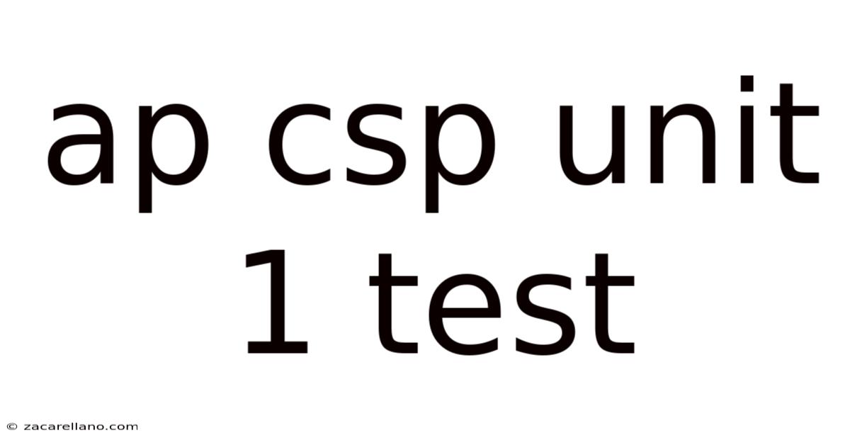Ap Csp Unit 1 Test