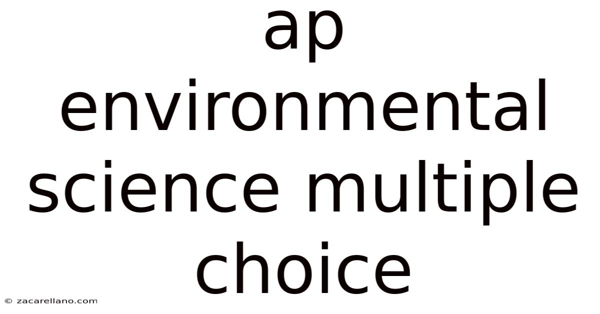 Ap Environmental Science Multiple Choice
