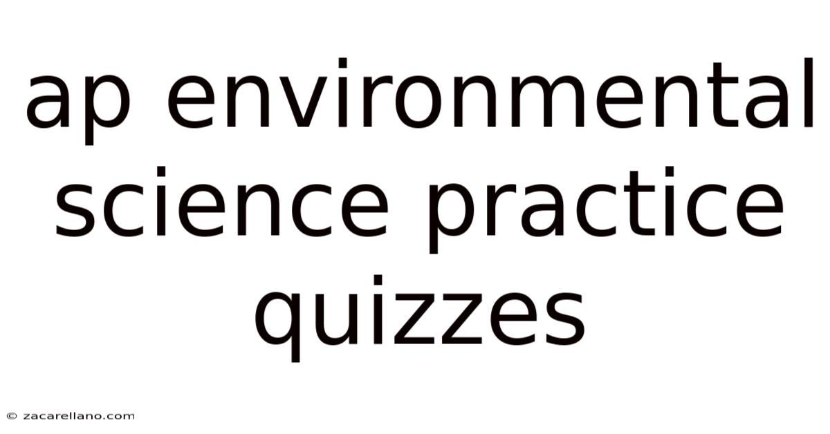 Ap Environmental Science Practice Quizzes
