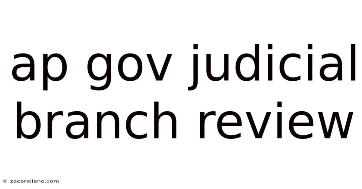 Ap Gov Judicial Branch Review