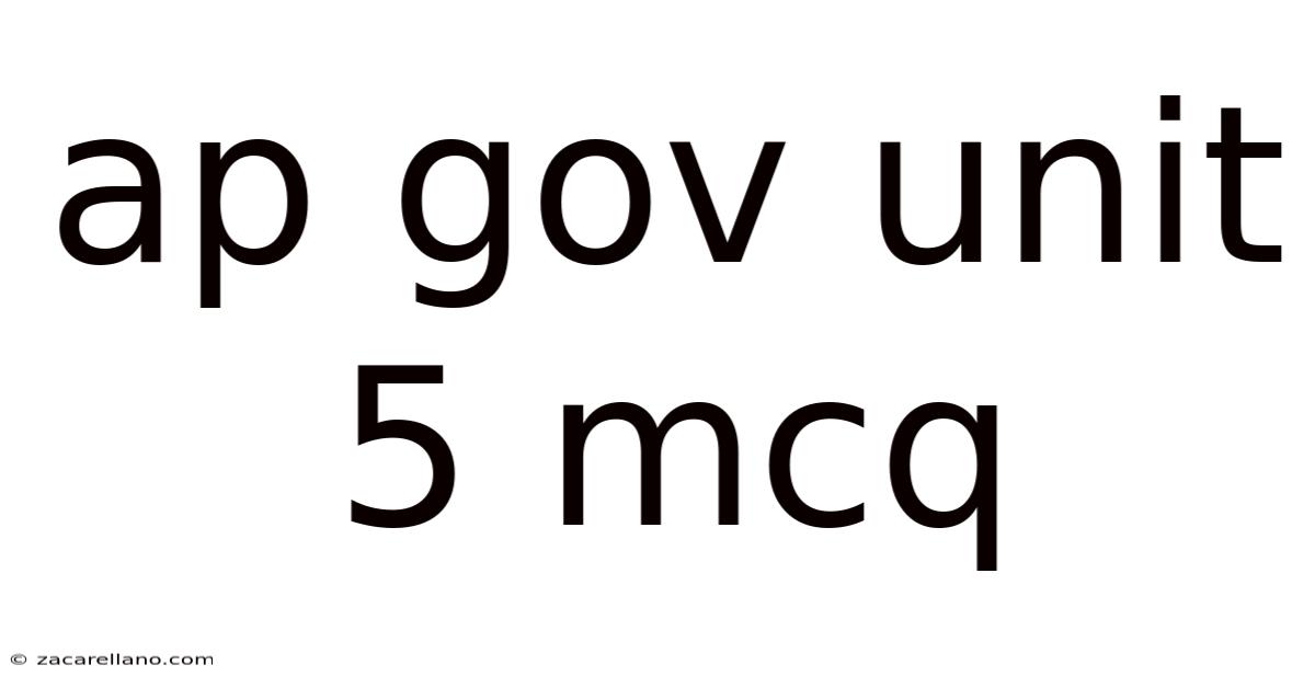Ap Gov Unit 5 Mcq
