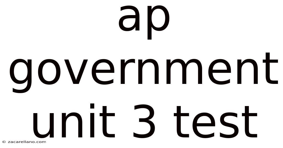 Ap Government Unit 3 Test