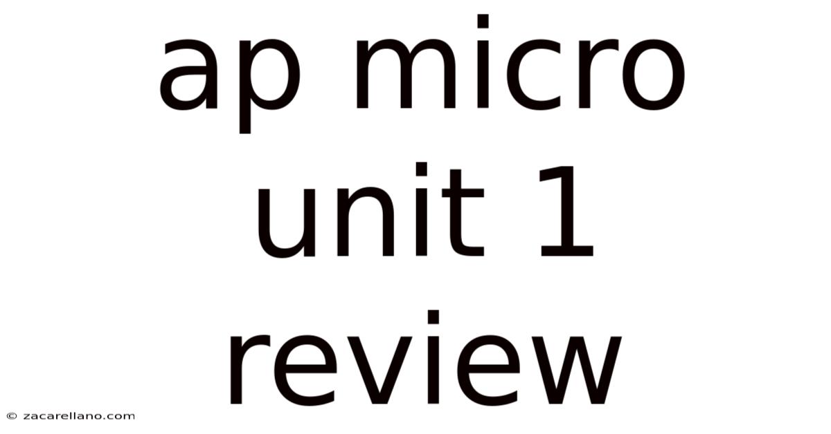 Ap Micro Unit 1 Review