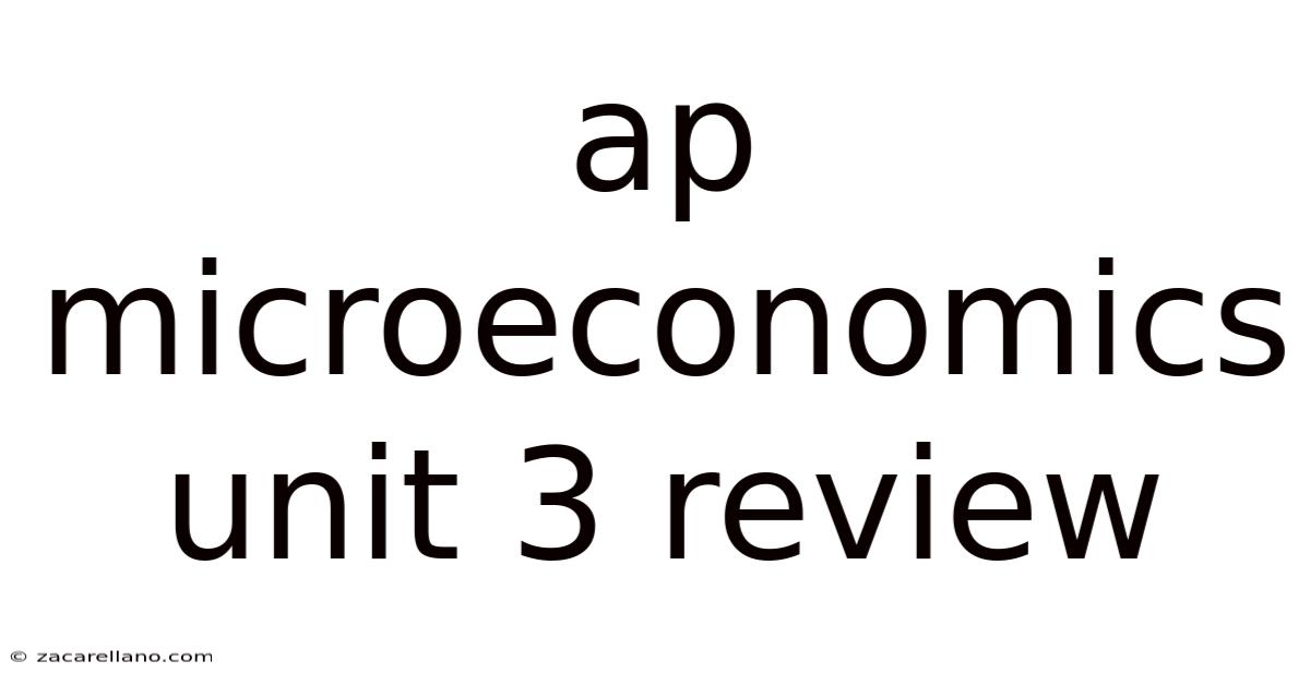 Ap Microeconomics Unit 3 Review